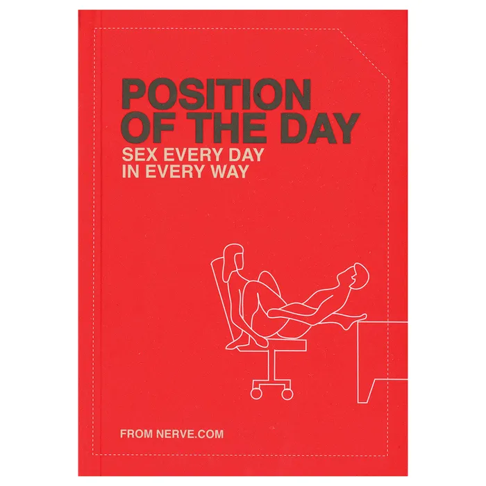 Position of the Day Sex Every Day in Every Way Sex Every Day in Every Way Chronicle Books Chronicle Books Female Sex Toys