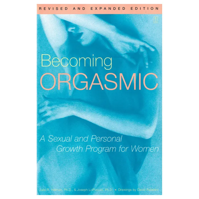 Simon Schuster Vibrators Becoming Orgasmic A Sexual and Personal Growth Program for Women A Sexual and Personal Growth Program for Women Simon Schuster